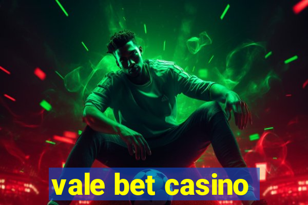 vale bet casino